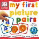 Image for My First Picture Pairs : A Preschool Recognition and Memory Game