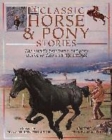 Image for Classic Book of Horse &amp; Pony Stories (Fiction)