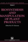Image for Biosynthesis and Manipulation of Plant Products