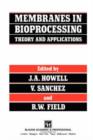 Image for Membranes in Bioprocessing: Theory and Applications