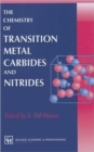Image for The Chemistry of Transition Metal Carbides and Nitrides