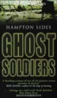 Image for Ghost soldiers  : the astonishing story of one of wartime&#39;s greatest escapes