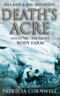 Image for Death&#39;s acre  : inside the legendary &#39;Body Farm&#39;