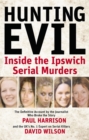 Image for Hunting evil  : inside the Ipswich serial murders