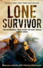 Image for Lone survivor  : the eyewitness account of Operation Redwing and the lost heroes of SEAL team 10
