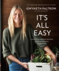 Image for It&#39;s all easy: delicious weekday recipes for the super-busy home cook