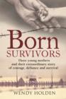 Image for Born survivors