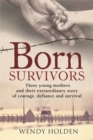 Image for Born survivors