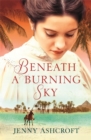 Image for Beneath a burning sky