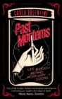 Image for Past mortems  : life &amp; death behind mortuary doors