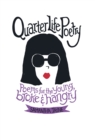 Image for Quarter life poetry  : poems for the young, broke &amp; hangry