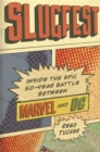 Image for Slugfest  : inside the epic fifty-year battle between Marvel and DC