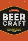 Image for Beer craft  : the no-nonsense guide to making and enjoying damn good craft beer at home