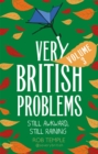 Image for Very British Problems Volume III
