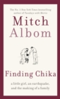 Image for Finding Chika  : a little girl, an earthquake, and the making of a family