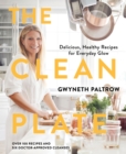 Image for The Clean Plate: Delicious, Healthy Recipes for Everyday Glow