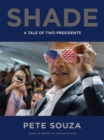 Image for Shade  : a tale of two presidents