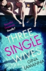 Image for Three Single Wives : The devilishly twisty, breathlessly addictive must-read thriller