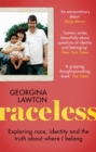 Image for Raceless  : in search of family, identity and the truth about where I belong