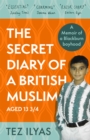 Image for The secret diary of a British Muslim aged 13 3/4