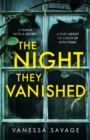 Image for The Night They Vanished : The obsessively gripping thriller you won&#39;t be able to put down