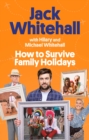 Image for How to Survive Family Holidays