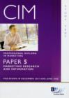 Image for CIM - 5 Marketing Research and Information : Study Text