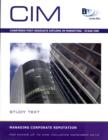 Image for Chartered Institute of Marketing (CIM) - 12 Managing Corporate Reputation : Study Text