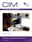 Image for CIM - Marketing Information and Research : Study Text