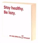 Image for Stay Healthy. be Lazy