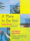 Image for A Place in the Sun: Ultimate Escapes