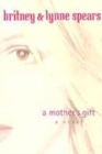 Image for A mother&#39;s gift  : a novel