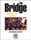 Image for The Bridge  : behind the scenes at Chelsea