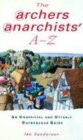 Image for The Archers anarchists&#39; A-Z