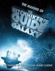 Image for The Making of &quot;The Hitchhiker&#39;s Guide to the Galaxy&quot;