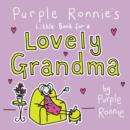 Image for Purple Ronnie&#39;s Little Book for a Lovely Grandma