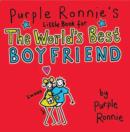Image for Purple Ronnie&#39;s little book for the world&#39;s best boyfriend