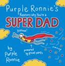Image for Purple Ronnie&#39;s reasons why you&#39;re a super dad