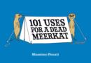 Image for 101 Uses for a Dead Meerkat