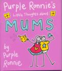 Image for Purple Ronnie&#39;s Little Thoughts About Mums