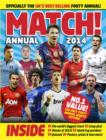Image for Match Annual 2014 : From the Makers of the UK&#39;s Bestselling Football Magazine