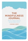 Image for The Mindfulness Journal : Exercises to help you find peace and calm wherever you are