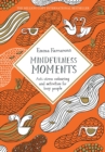 Image for Mindfulness moments  : anti-stress colouring and activities for busy people