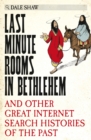 Image for Last minute rooms in Bethlehem  : and other great internet search histories of the past