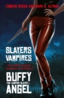 Image for Slayers &amp; vampires  : the complete uncensored, unauthorized oral history of Buffy the Vampire Slayer &amp; Angel