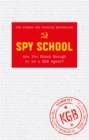 Image for Spy school  : are you sharp enough to be a KGB agent?