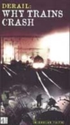 Image for Derail  : why trains crash