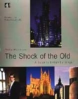 Image for The shock of the old  : a guide to British buildings