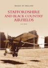 Image for Staffordshire and Black Country Airfields: Images of England