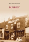 Image for Bushey : Images of England